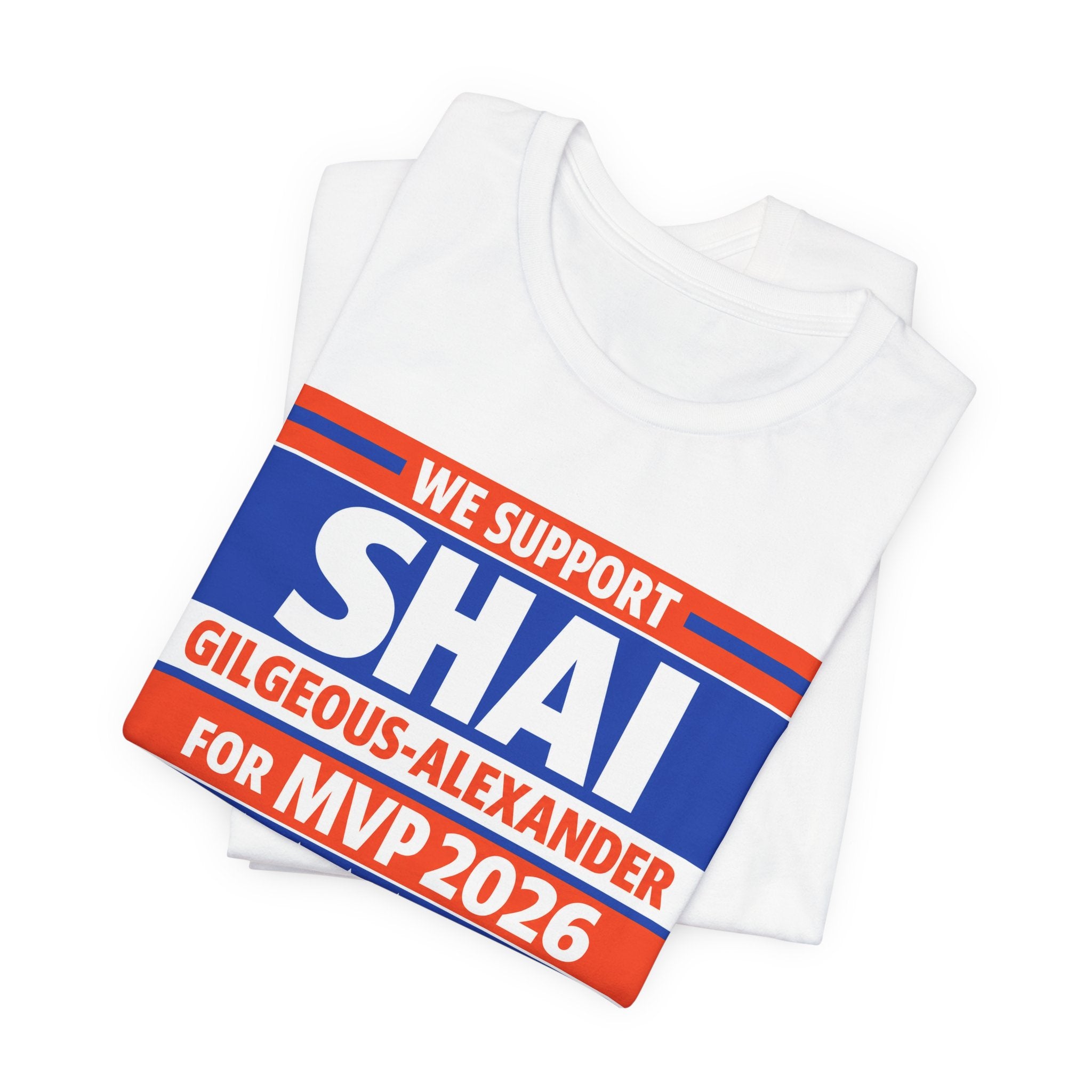 We Support Shai Gilgeous-Alexander For MVP 2026 T-Shirt
